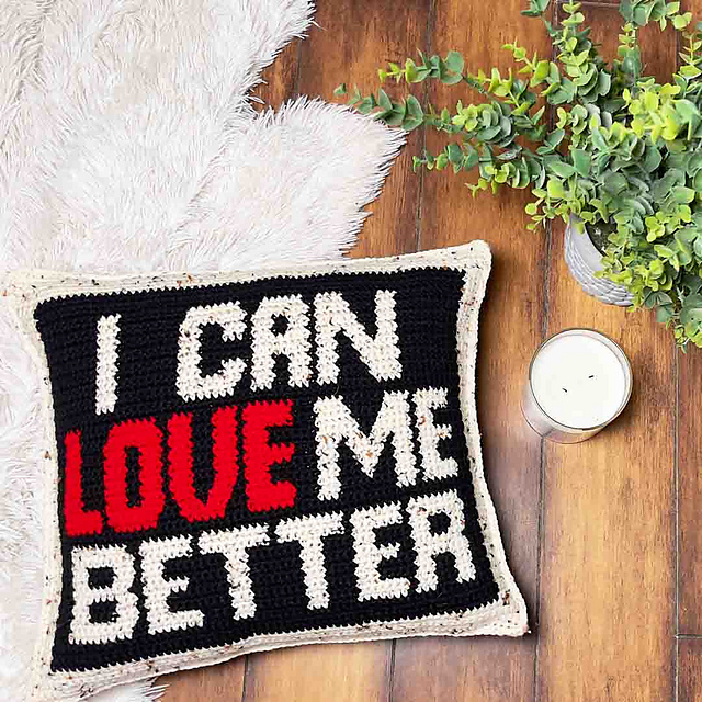 I Can Love Me Better Crochet Pillow