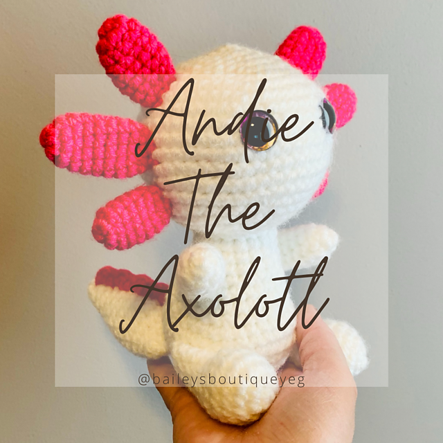 Andie The Axolotl