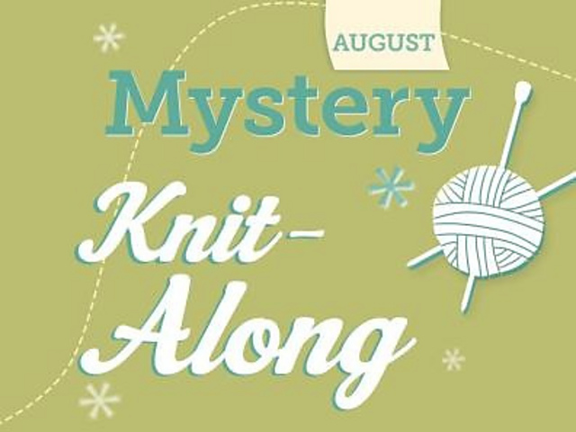 The August Mystery Knit-Along!