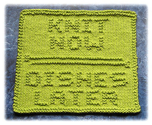 Knit Now...Dishes Later Dishcloth