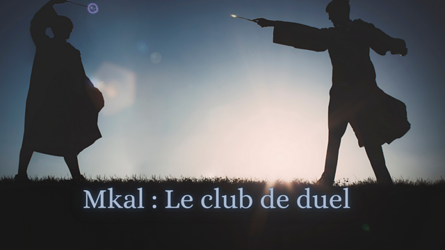 Mkal : Le club de duel