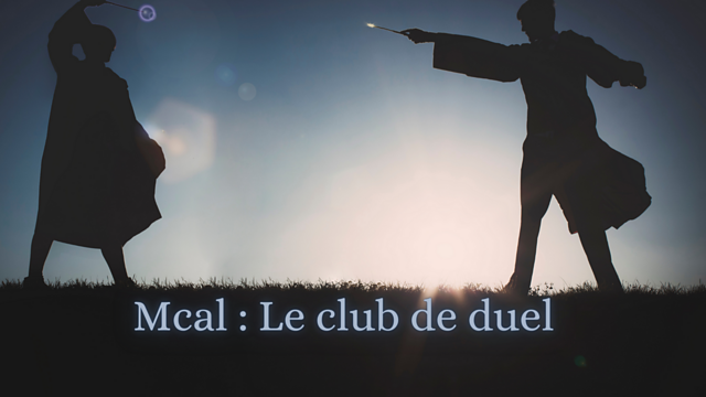 MCal : Le club de duel