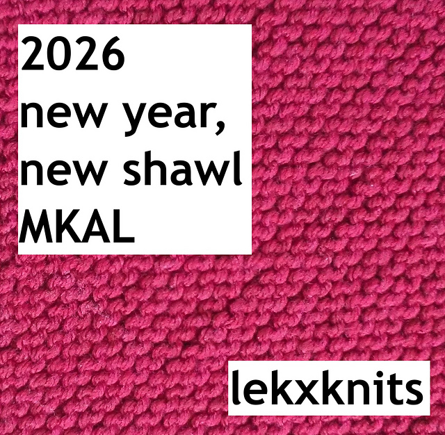 2026 new year, new shawl MKAL