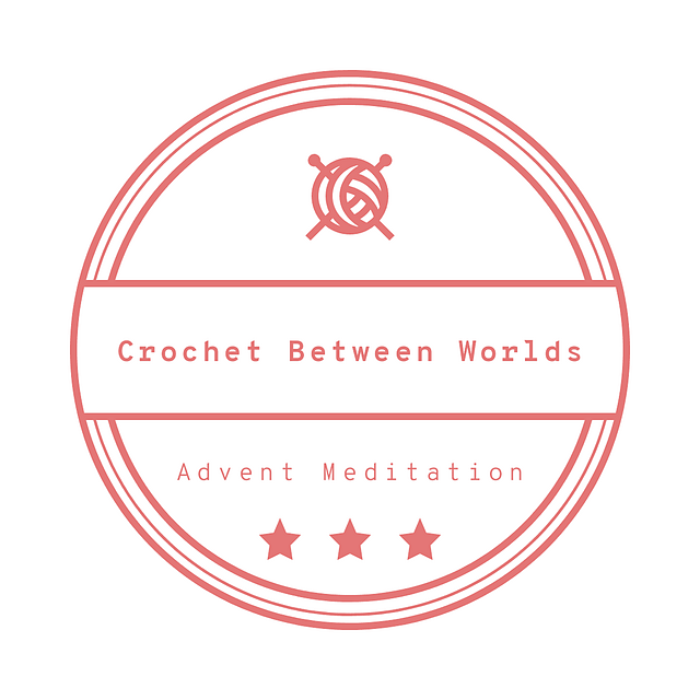 Advent Meditation CrochetAlong 2019
