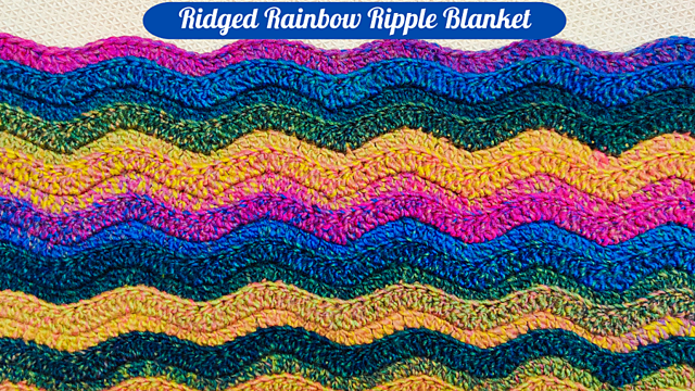 Simple Reed And Ripple Design Ravelry: Ridged Rainbow Ripple Blanket pattern by Rajeshwari Singh