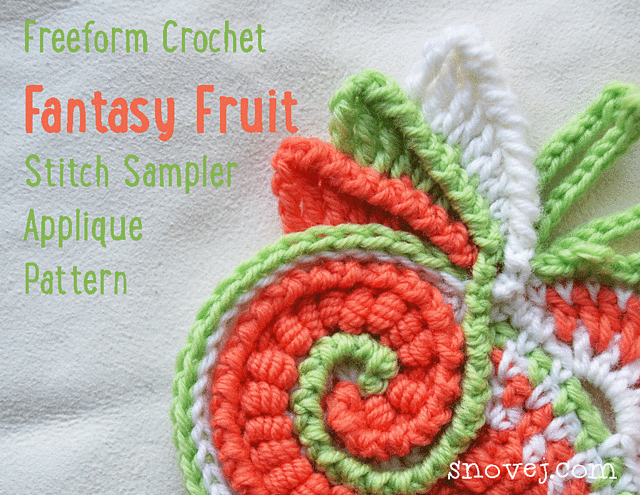 Freeform Crochet Fantasy Fruit